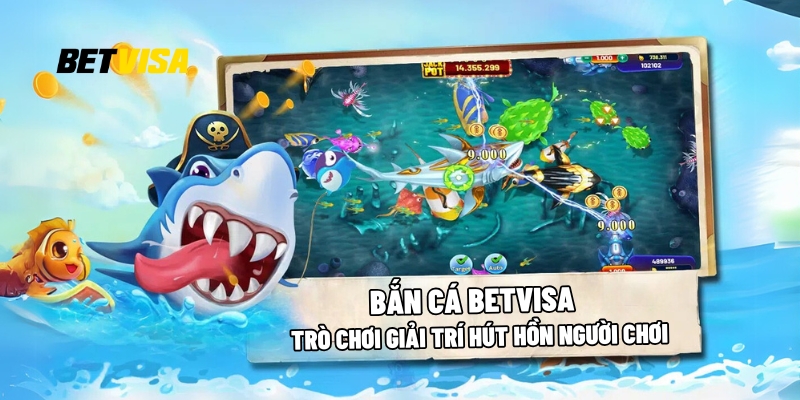 Bắn Cá Betvisa